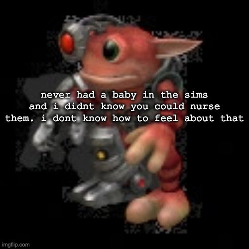 i am uncomfortable | never had a baby in the sims and i didnt know you could nurse them. i dont know how to feel about that | image tagged in grox png | made w/ Imgflip meme maker