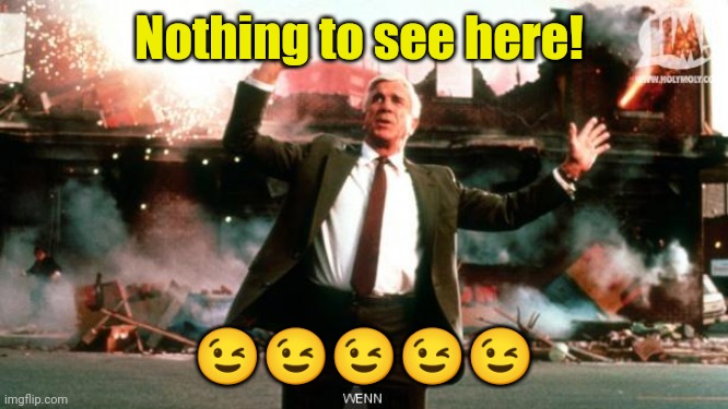 Nothing to See Here | Nothing to see here! ????? | image tagged in nothing to see here | made w/ Imgflip meme maker