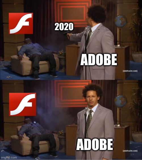 ): | 2020; ADOBE; ADOBE | image tagged in memes,who killed hannibal | made w/ Imgflip meme maker