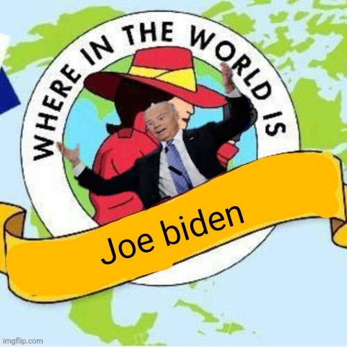 Where? | image tagged in joe biden | made w/ Imgflip meme maker