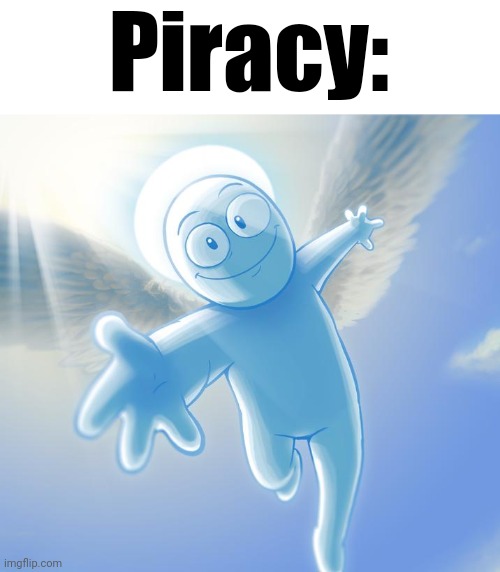 angel | Piracy: | image tagged in angel | made w/ Imgflip meme maker