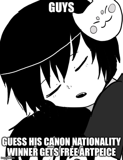 GUYS; GUESS HIS CANON NATIONALITY

WINNER GETS FREE ARTPEICE | made w/ Imgflip meme maker