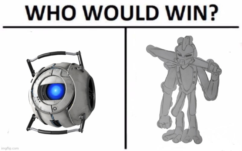 This isn't a who would win, I'm morewondering what would happen if Wheatley was attached to EC, bc of Wheatleys IQ lowering aura | image tagged in memes,who would win | made w/ Imgflip meme maker