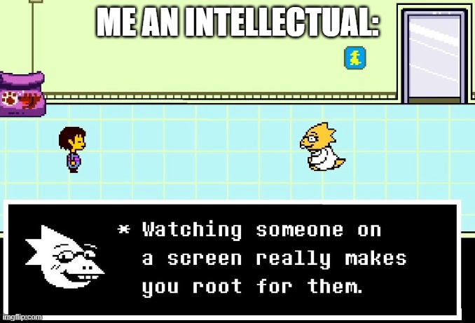 "You can't summarize the truman show in a quote from undertale." | ME AN INTELLECTUAL: | image tagged in memes,undertale,truman show | made w/ Imgflip meme maker