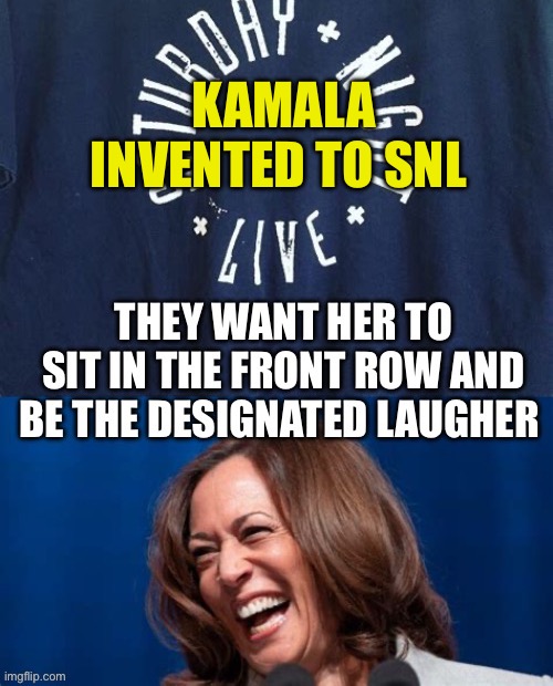 Kamala takes her talents to SNL | KAMALA INVENTED TO SNL | image tagged in gif,democrats,snl,kamala harris,laugh | made w/ Imgflip meme maker