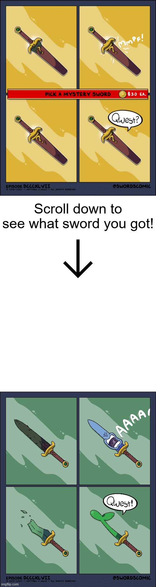 What sword did you get? Comment down below! | Scroll down to see what sword you got! | image tagged in swords,mystery,moss,screaming,broken,quest | made w/ Imgflip meme maker