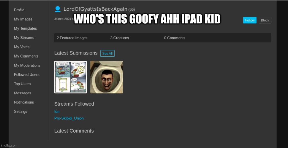 WHO'S THIS GOOFY AHH IPAD KID | made w/ Imgflip meme maker