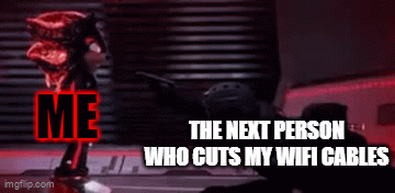 I'm about to just call it a life this time these idiots that call themselves "landscapers" just can't leave my wifi cables alone | ME; THE NEXT PERSON WHO CUTS MY WIFI CABLES | image tagged in gifs,shadow the hedgehog,savage memes,enough is enough,dank,wifi | made w/ Imgflip video-to-gif maker