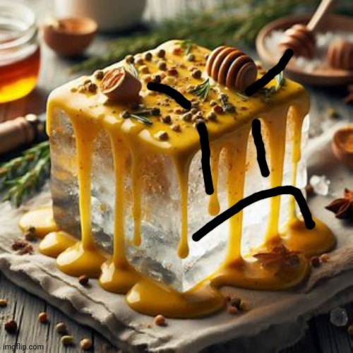 Block of ice covered in honey mustard | image tagged in block of ice covered in honey mustard | made w/ Imgflip meme maker