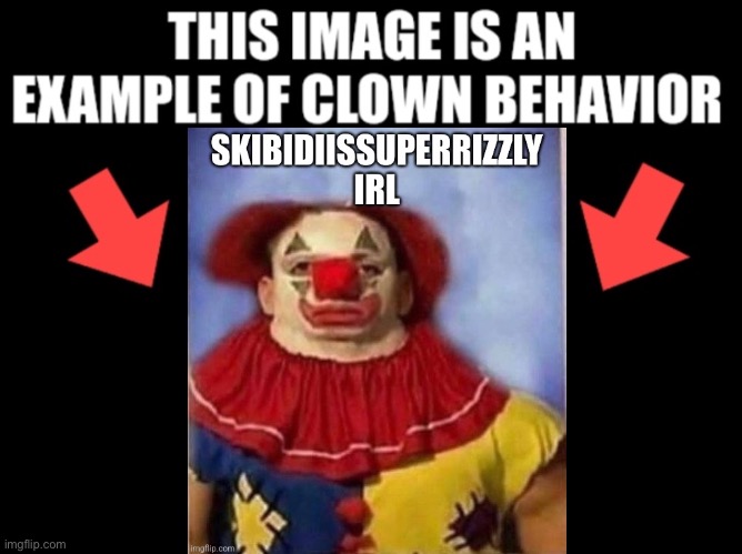 This image is an example of clown behavior dark mode | image tagged in this image is an example of clown behavior dark mode | made w/ Imgflip meme maker