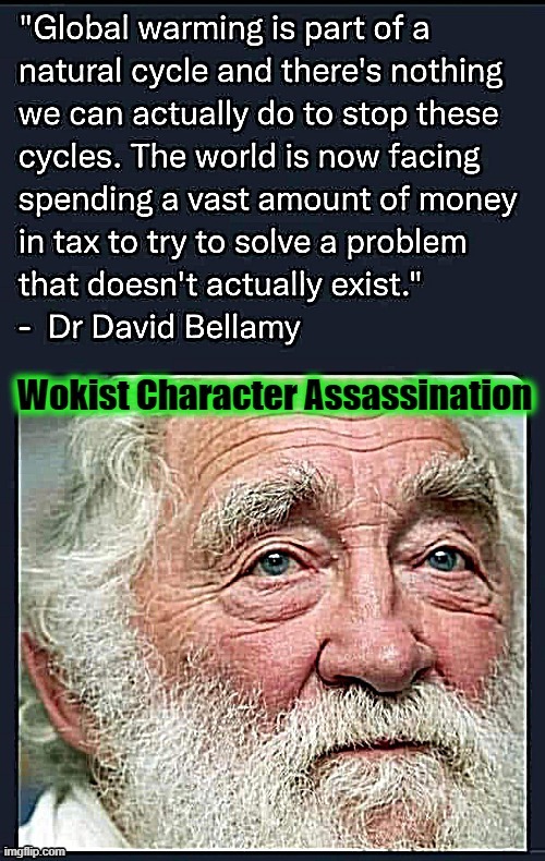 Dr. David Bellamy | image tagged in believe me | made w/ Imgflip meme maker