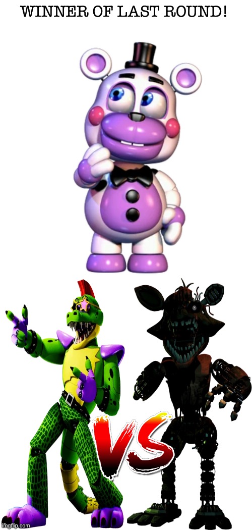 Helpy wins! Next is Monty and Phantom Foxy! | WINNER OF LAST ROUND! | image tagged in fnaf,jumpscare,tournament | made w/ Imgflip meme maker