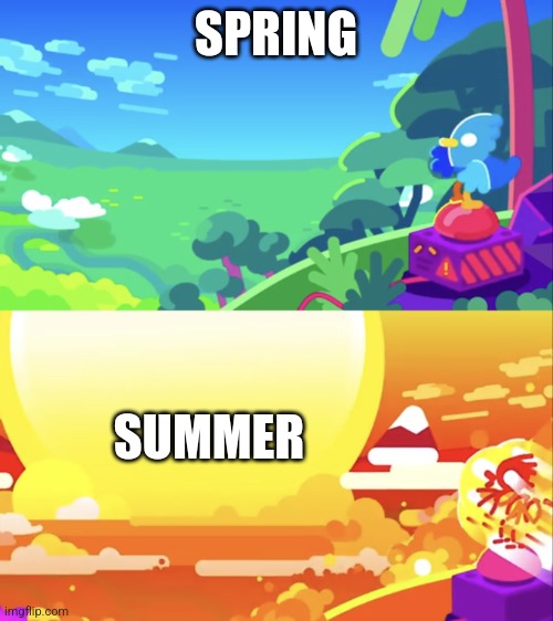 Summer is awful, in my opinion | SPRING; SUMMER | image tagged in kurzgesagt explosion,weather,seasons,summer,relatable,jpfan102504 | made w/ Imgflip meme maker