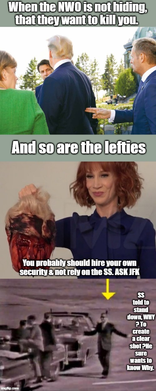 ASK JFK how great the secret service is at protecting PRES. that don't start NWO wars for them.Trump 4 years no new wars | made w/ Imgflip meme maker