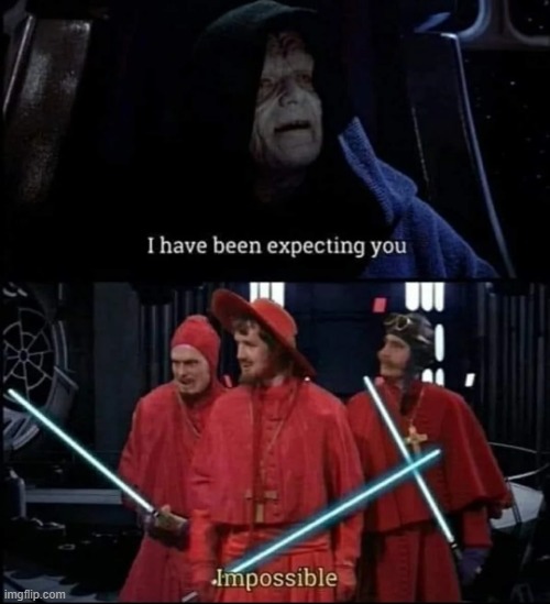 Nobody Expects... | image tagged in star wars,monty python | made w/ Imgflip meme maker