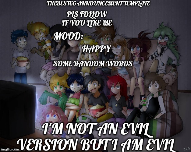 Can I join? | HAPPY; I'M NOT AN EVIL VERSION BUT I AM EVIL | image tagged in thebest66 announcement | made w/ Imgflip meme maker