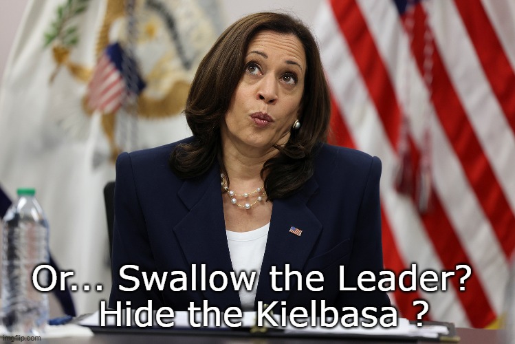 Or... Swallow the Leader? 
 Hide the Kielbasa ? | made w/ Imgflip meme maker