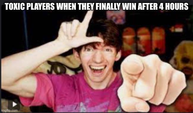 L | TOXIC PLAYERS WHEN THEY FINALLY WIN AFTER 4 HOURS | image tagged in uno draw 25 cards,spongebob burning paper,spiderman pointing at spiderman,spongebob ight imma head out | made w/ Imgflip meme maker