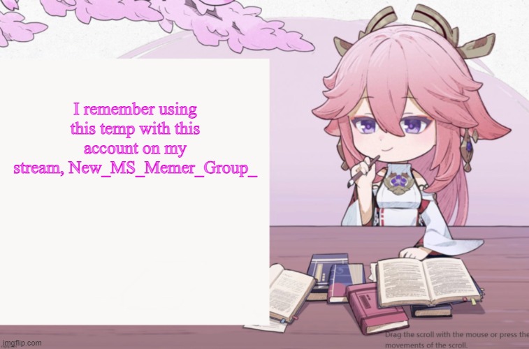New MSMG was actually pretty active during my sentence from January to March- Neko | I remember using this temp with this account on my stream, New_MS_Memer_Group_ | image tagged in yae miko announcement temp | made w/ Imgflip meme maker