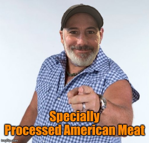 Specially Processed American Meat | made w/ Imgflip meme maker