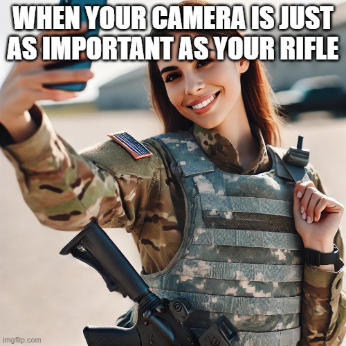 camera | WHEN YOUR CAMERA IS JUST AS IMPORTANT AS YOUR RIFLE | image tagged in memes | made w/ Imgflip meme maker