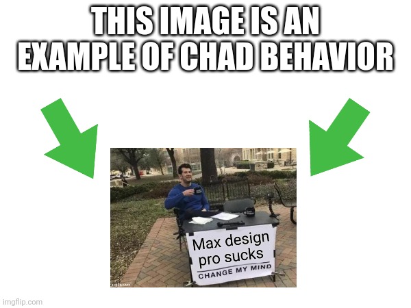 This image is an example of chad behavior | image tagged in this image is an example of chad behavior | made w/ Imgflip meme maker