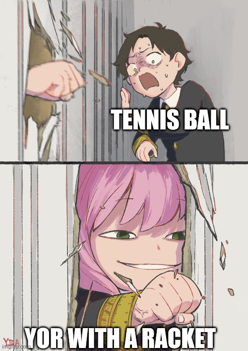 I'm quite sure all tennis balls quiver in fear when they see her in a dicks sporting goods | TENNIS BALL; YOR WITH A RACKET | image tagged in anya here's johnny template | made w/ Imgflip meme maker