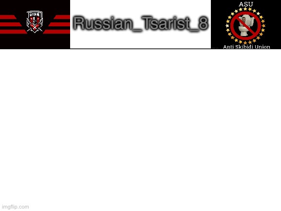 Blank White Template | Russian_Tsarist_8 | image tagged in blank white template | made w/ Imgflip meme maker