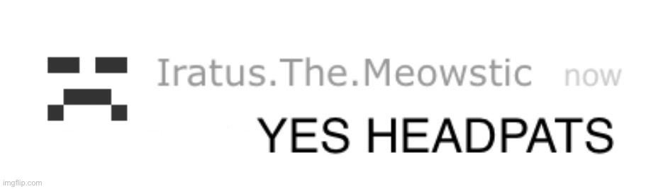 Joke | image tagged in yes headpats | made w/ Imgflip meme maker