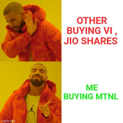 MTNL SHARE | OTHER BUYING VI , JIO SHARES; ME BUYING MTNL | image tagged in memes,india,stock market,share,funny | made w/ Imgflip meme maker