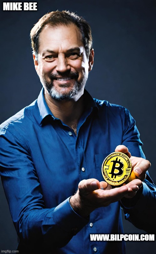 MIKE BEE; WWW.BILPCOIN.COM | made w/ Imgflip meme maker