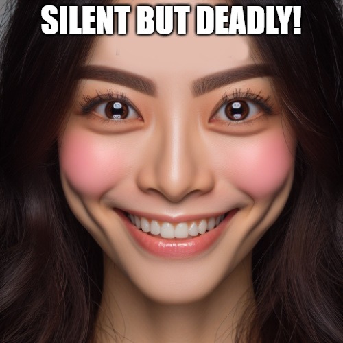 i know right? | SILENT BUT DEADLY! | image tagged in i know right | made w/ Imgflip meme maker