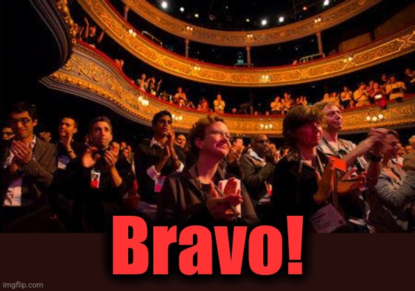 Applause | Bravo! | image tagged in applause | made w/ Imgflip meme maker