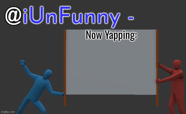 iunfunny yap | image tagged in iunfunny yap | made w/ Imgflip meme maker