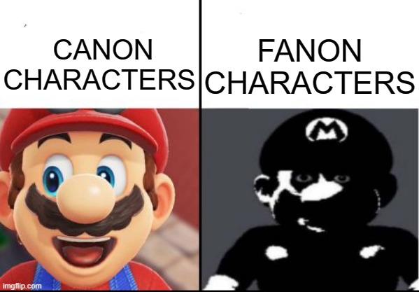 Happy mario Vs Dark Mario | FANON CHARACTERS; CANON CHARACTERS | image tagged in happy mario vs dark mario | made w/ Imgflip meme maker