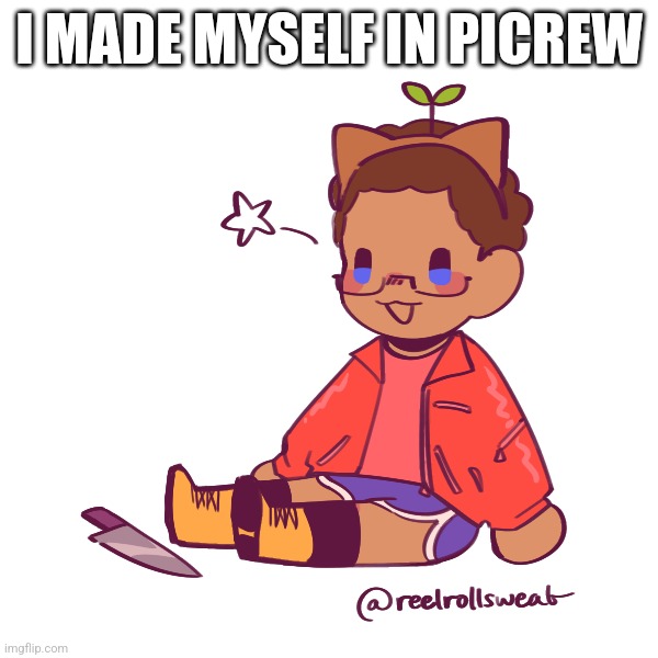 Just without the knife and ears | I MADE MYSELF IN PICREW | made w/ Imgflip meme maker