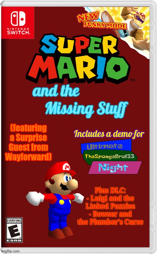 Something Borrowed, Something New | and the; Missing Stuff; (featuring a Surprise Guest from Wayforward); Includes a demo for; Plus DLC:
- Luigi and the Linked Puzzles
- Bowser and the Plumber's Curse | image tagged in nintendo switch | made w/ Imgflip meme maker