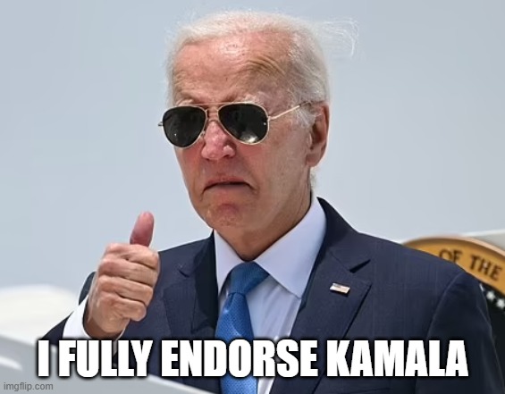 I FULLY ENDORSE KAMALA | made w/ Imgflip meme maker