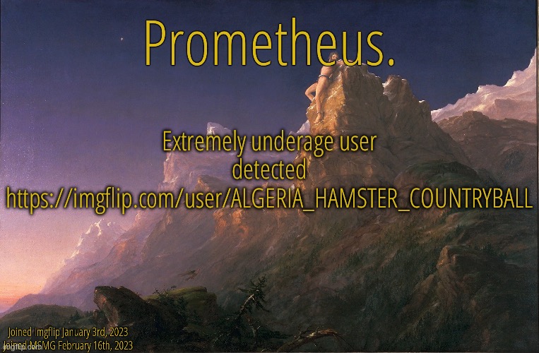 Silver Announcement Template 9.0 | Extremely underage user detected
https://imgflip.com/user/ALGERIA_HAMSTER_COUNTRYBALL | image tagged in silver announcement template 9 0 | made w/ Imgflip meme maker