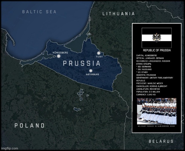 Kaliningrad? Nah, call it Prussia. | image tagged in memes | made w/ Imgflip meme maker