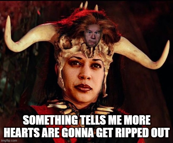 Kamala, Shakti De | SOMETHING TELLS ME MORE HEARTS ARE GONNA GET RIPPED OUT | image tagged in politics,kamala harris | made w/ Imgflip meme maker