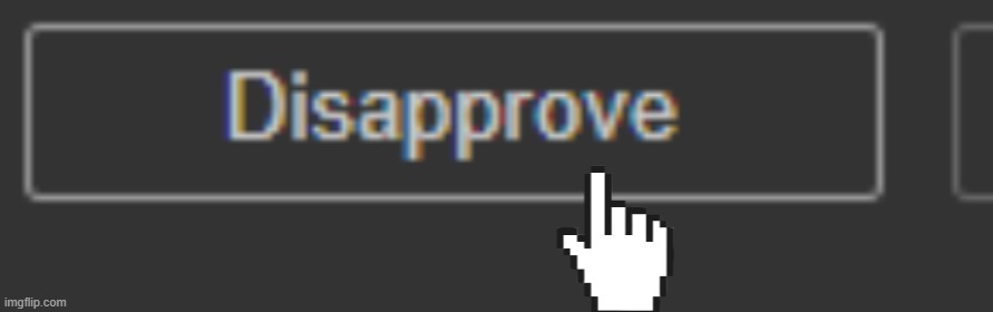 Disapprove (Dark mode) | image tagged in disapprove dark mode | made w/ Imgflip meme maker