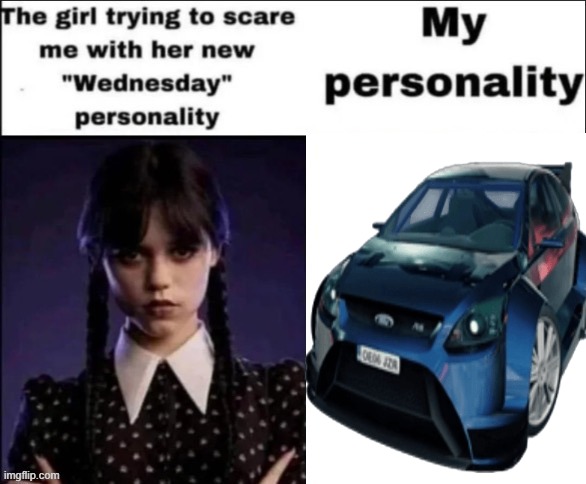 The girl trying to scare me with her new wednesday personality | image tagged in the girl trying to scare me with her new wednesday personality | made w/ Imgflip meme maker