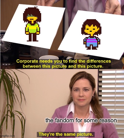 They're The Same Picture | the fandom for some reason | image tagged in memes,they're the same picture | made w/ Imgflip meme maker