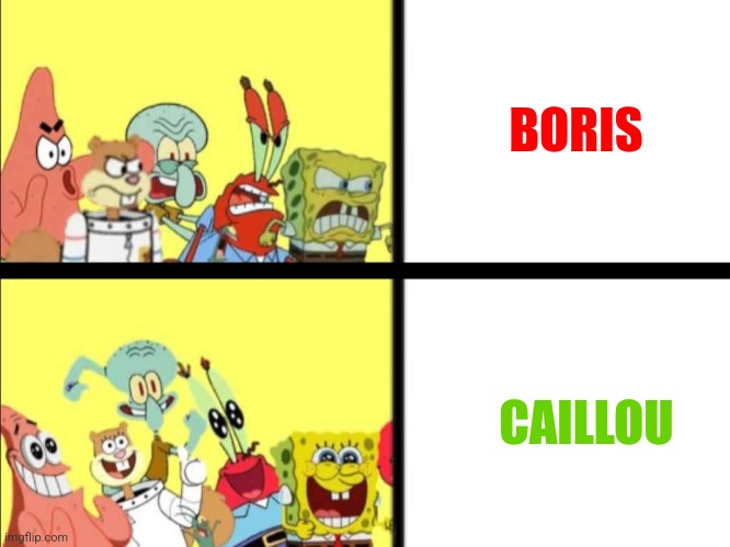 Caillou vs. Boris | BORIS; CAILLOU | image tagged in spongebob no/yes,memes,youtube,internet | made w/ Imgflip meme maker