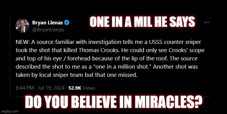 Every Time I Seen That Video I Thanked God | ONE IN A MIL HE SAYS; DO YOU BELIEVE IN MIRACLES? | image tagged in thank god,maga,politics,the great awakening,trump 2024,donald trump | made w/ Imgflip meme maker