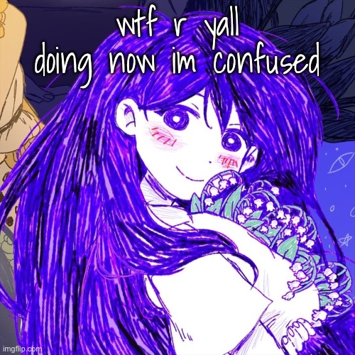 grpapelsls | wtf r yall doing now im confused | image tagged in grpapelsls | made w/ Imgflip meme maker