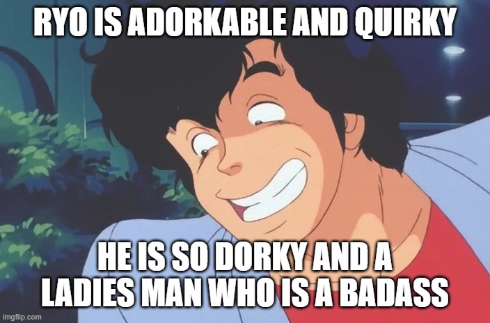 anime facts 67 | RYO IS ADORKABLE AND QUIRKY; HE IS SO DORKY AND A LADIES MAN WHO IS A BADASS | image tagged in ryo dorky,anime,anime meme,fun fact,facts,dork | made w/ Imgflip meme maker