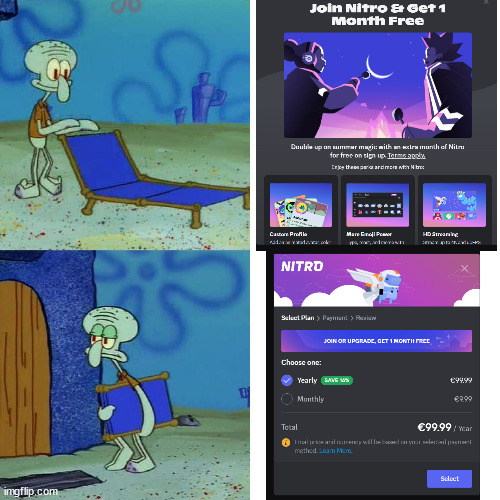 Anyone else wanted nitro but got no money to buy it? | image tagged in squidward chair,discord | made w/ Imgflip meme maker