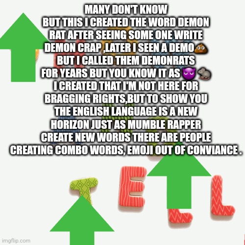 Demonrat | MANY DON'T KNOW BUT THIS I CREATED THE WORD DEMON RAT AFTER SEEING SOME ONE WRITE DEMON CRAP ,LATER I SEEN A DEMO💩 BUT I CALLED THEM DEMONRATS FOR YEARS BUT YOU KNOW IT AS 👿 🐀 I CREATED THAT I'M NOT HERE FOR BRAGGING RIGHTS,BUT TO SHOW YOU THE ENGLISH LANGUAGE IS A NEW HORIZON JUST AS MUMBLE RAPPER CREATE NEW WORDS THERE ARE PEOPLE CREATING COMBO WORDS, EMOJI OUT OF CONVIANCE . | image tagged in mark twain,funny,ww2 | made w/ Imgflip meme maker